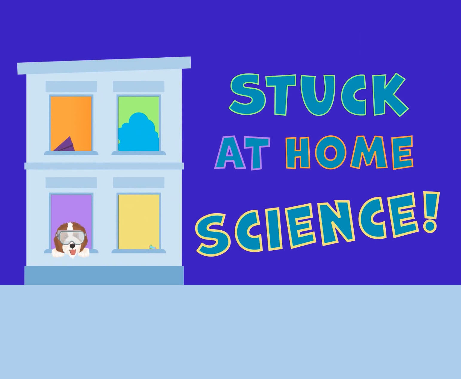 Illustrated building next to text 'Stuck at Home Science'